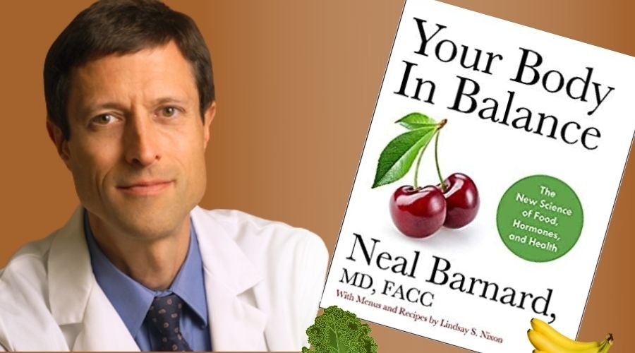 Echilibrarea Hormonala Naturala Se Face Cu o Dieta Sanatoasa - potrivit Dr. Neal Barnard din SUA